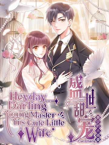 Heyday Darling: Young Master Yi’s Cute Little Wife